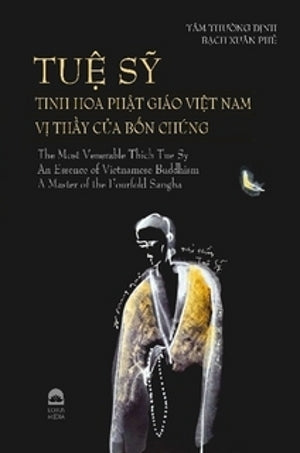 Tuệ Sỹ Tinh Hoa Phật Giáo Việt Nam Vị Thầy Của Bốn Chúng (Son . Lotus