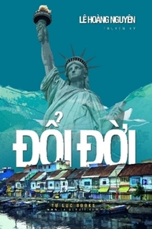 Đổi Đời (Truyện Ký Lê Hoàng Nguyên). Tự Lực Bookstore (Lotus)