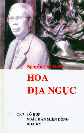 Hoa Địa Ngục (The Flowers Of Hell - Poetry/ Thơ Nguyễn Chí Thiện) Bìa Cứng Tổ Hợp Xuất Bản Miền Đông Hoa Kỳ
