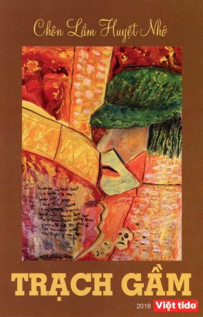Chôn Lầm Huyệt Nhớ - Trạch Gầm . Viet Tide (Trach Gam)