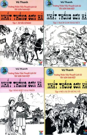 Nhất Thống Sơn Hà - Trường Thiên Tiểu Thuyết Lịch Sử Tây Sơn Tam Kiệt (Bộ 4 Cuốn) VT (Võ Thanh Quang)