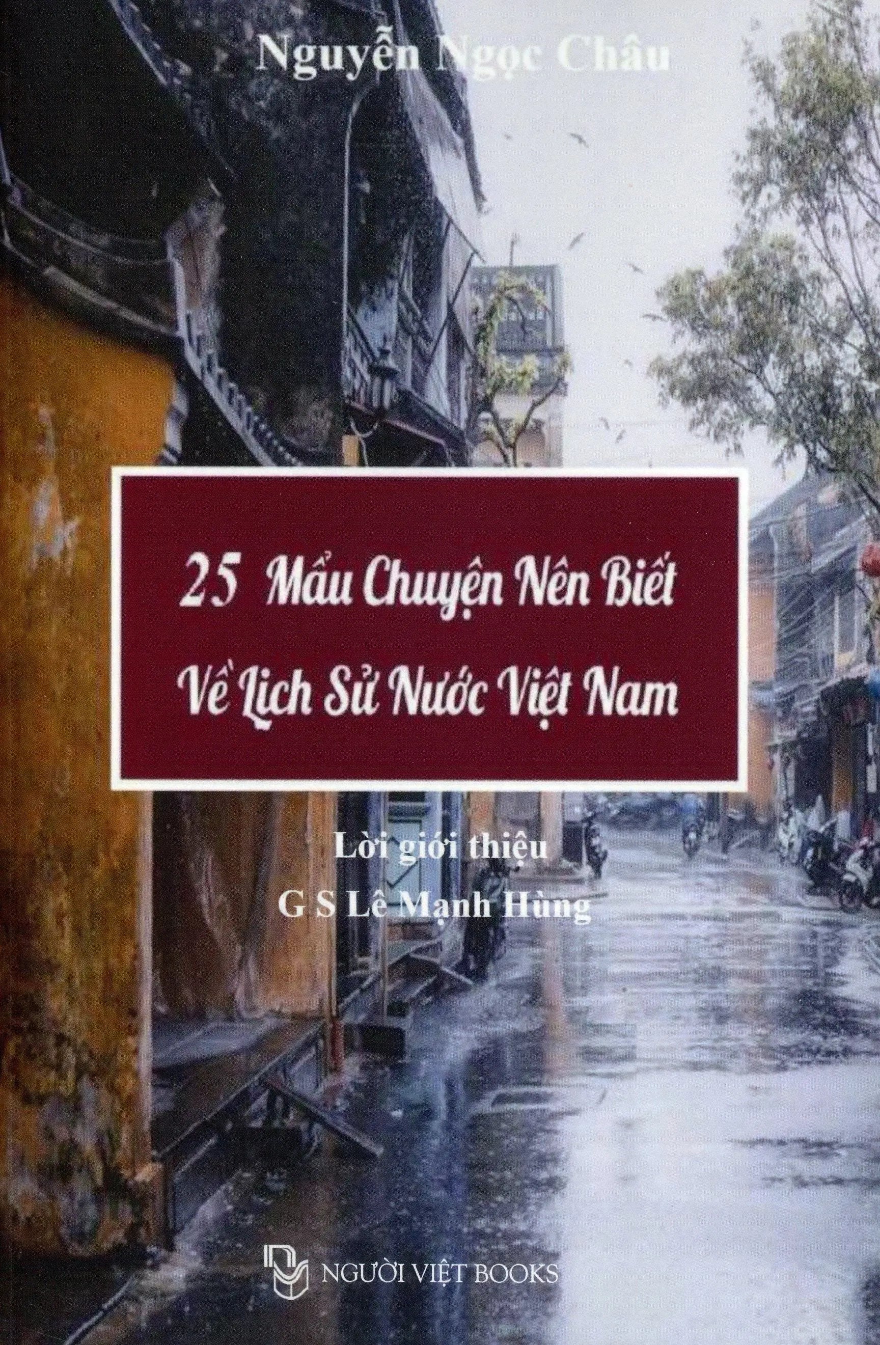 25 Mẩu Chuyện Nên Biết Về Lịch Sử Nước Việt Nam