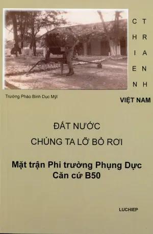 Đất Nước Chúng Ta Lỡ Bỏ Rơi (Hồi Ký). My Store