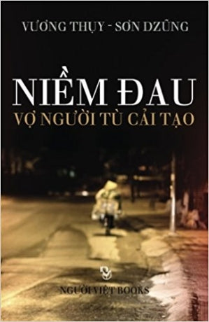 Niềm Đau Vợ Người Tù Cải Tạo Người Việt