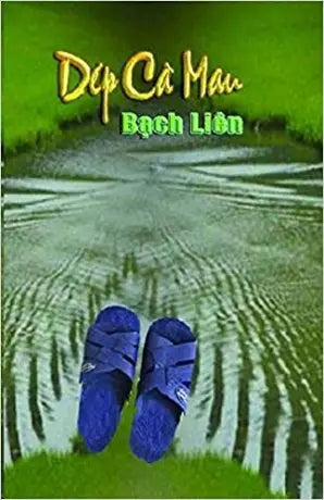 Dép Cà Mau (Tuyển tập truyện ngắn của Bạch Liên). My Store
