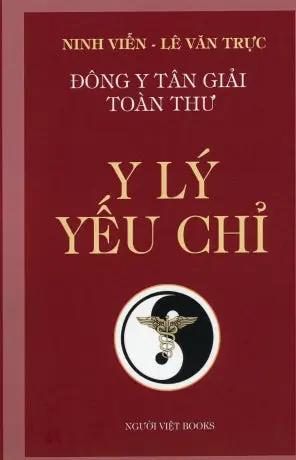 Y Lý Yếu Chỉ - Đông Y Tân Giải Toàn Thư NGUOI VIET