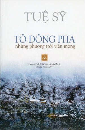 Tô Đông Pha Những Phương Trời Viễn Mộng (Tái Bản) .