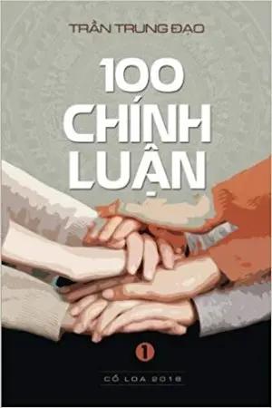 100 Chính Luận Trần Trung Đạo (Tập 1) - Second Edition . Cổ Loa (Lotus)