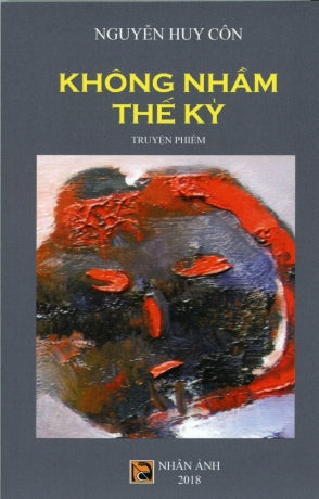 Không Nhầm Thế Kỷ (Truyện phiếm) . NHAN ANH