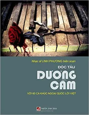 Độc Tấu Dương Cầm - Với 60 Ca Khúc Ngoại Quốc Lời Việt (Nhạc Sĩ Phương Linh Biên Soạn) (Độc Tấu Piano)