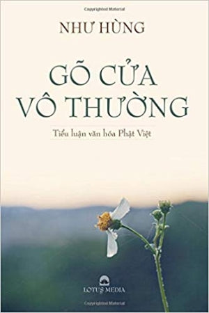 Gõ Cửa Vô Thường (Tiểu Luận văn hóa Phật Việt) . Lotus Media