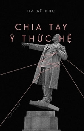 Chia Tay Ý Thức Hệ (Hà Sĩ Phu).