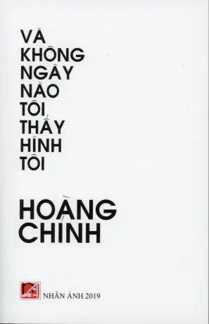 Và Không Ngày Nào Tôi Thấy Hình Tôi . Nhân Ảnh