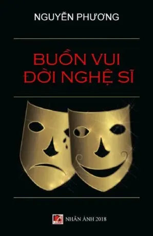 Buồn Vui Đời Nghệ Sĩ (Hồi Ký Sân Khấu Cải Lương) .