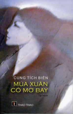Mùa Xuân Cô Mơ Bay (Tập Truyện Ngắn) Thao Thao (Tác Giả)