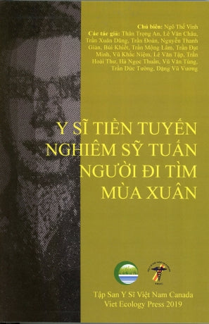 Y Sĩ Tiền Tuyến Nghiêm Sỹ Tuấn Người Đi Tìm Mùa Xuân (Y Sỹ Tiền Tuyến Nghiêm Sỹ Tuấn Người Đi Tìm Mùa Xuân) Viet Ecology Press