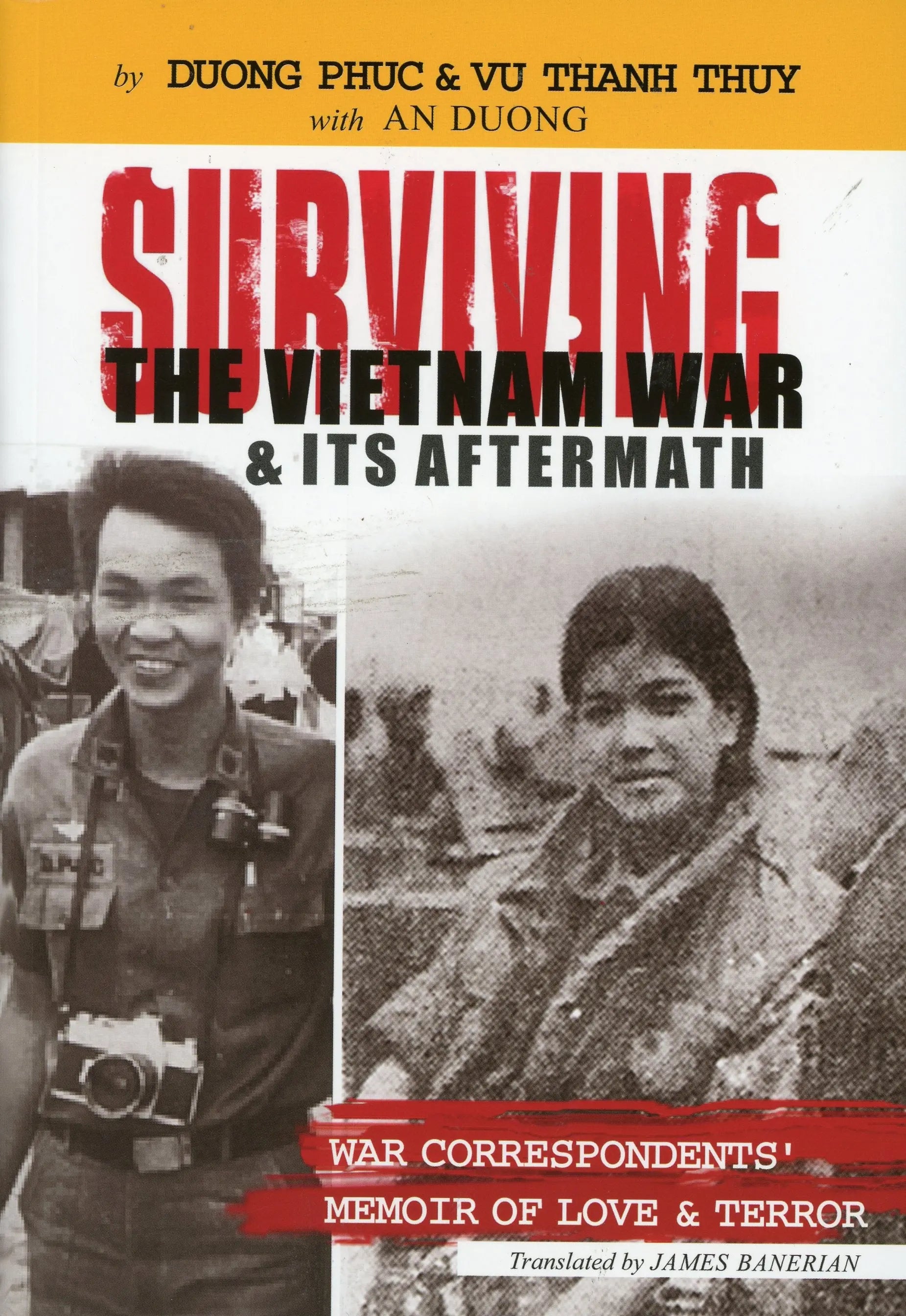 SURVIVING the VIETNAM WAR and ITS AFTERMATH: A Memoir of Love and Terror