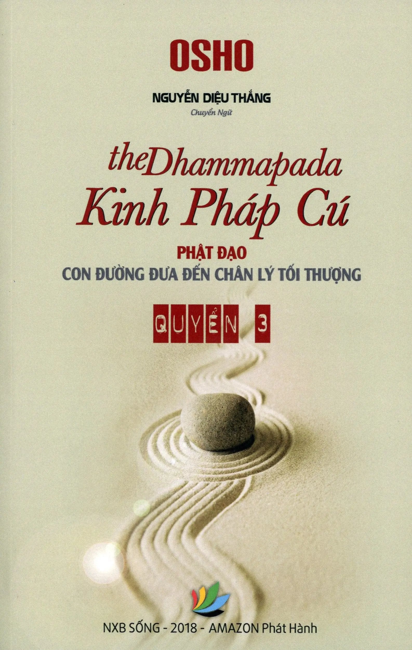 Kinh Pháp Cú - Phật Đạo Con Đường Đưa Đến Chân Lý Tối Thượng Quyển 3 (The Dhammapada Part 3)