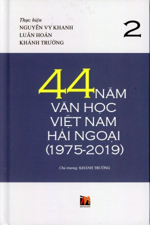 44 Năm Văn Học Việt Nam Hải Ngoại (1975-2019) - Tập 2 (Bìa Cứng) .