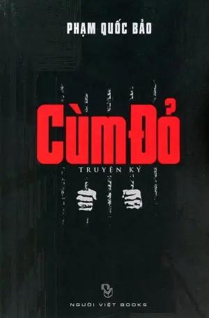 Cùm Đỏ (Truyện Ký) . Nguoi Viet