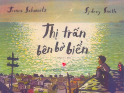 Thị Trấn Bên Bờ Biển (Hình Ảnh Màu) / Town Is By The Sea Kim Đồng