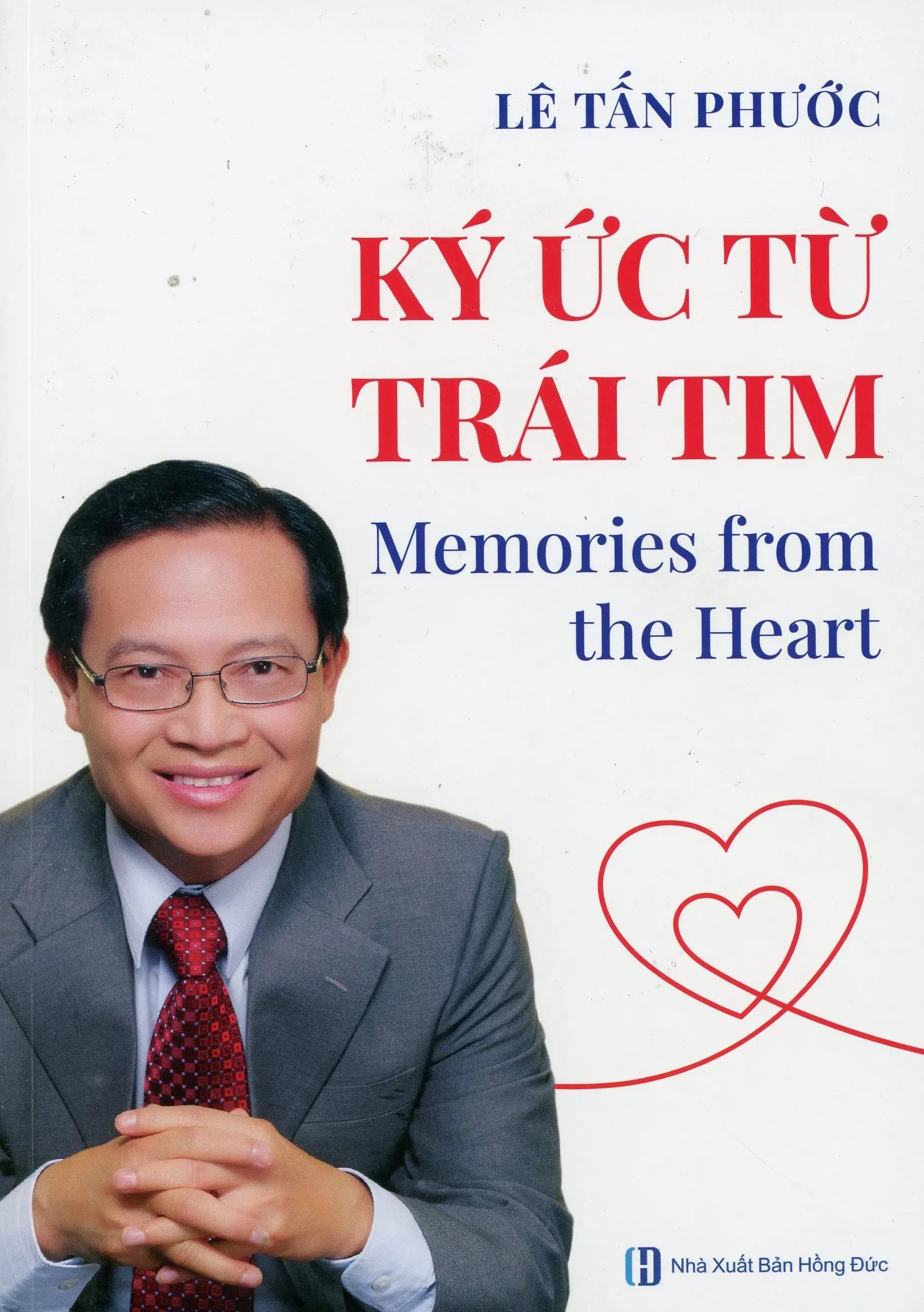 Ký ức từ trái tim - Memories from the Heart (SONG NGỮ) (English & Vietnamese) Nhà xuất bản Hồng Đức