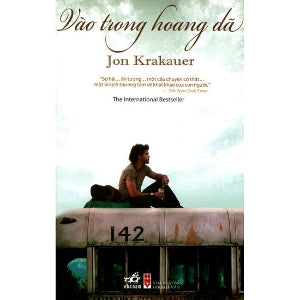 Vào Trong Hoang Dã (International Bestseller) . Hội Nhà Văn (Nhã Nam)