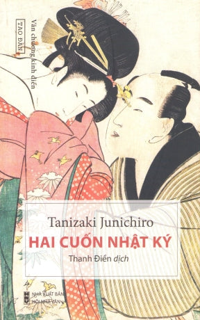 Hai Cuốn Nhật Ký (Văn Chương Kinh Điển)/ Kagi Hội Nhà Văn (Tao Đàn)