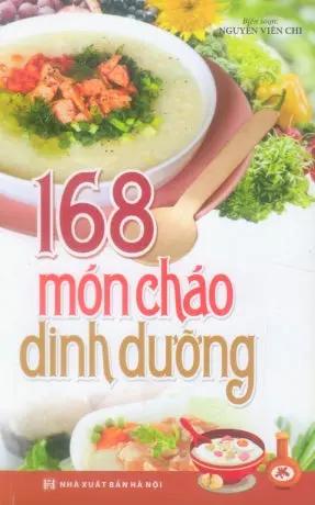 168 Món Cháo Dinh Dưỡng . Hà Nội (Tân Việt)