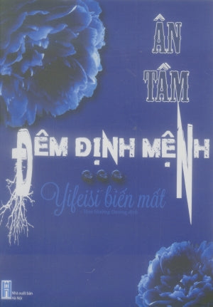 Đêm Định Mệnh (7 Ngày Ân Ái) - Tập 3: Yifeisi Biến Mất Hà Nội (Limbooks)