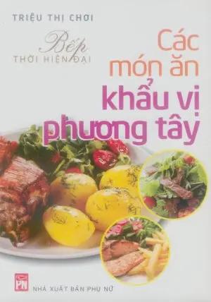 Các Món Ăn Khẩu Vị Phương Tây (Bếp Thời Hiện Đại)(Hình Ảnh Màu) . Phụ Nữ