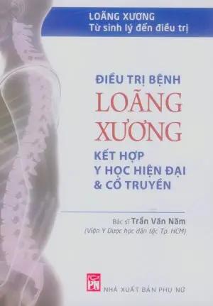 Loãng Xương - Từ Sinh Lý Đến Điều Trị (Điều Trị Loãng Xương Kết Hợp Y Học Hiện Đại Và Cổ Truyền) . Phụ Nữ