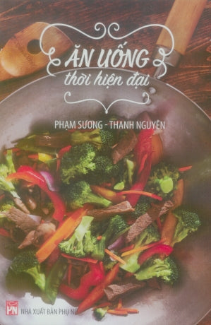 Ăn Uống Thời Hiện Đại (Hình Ảnh Màu) . Phụ Nữ