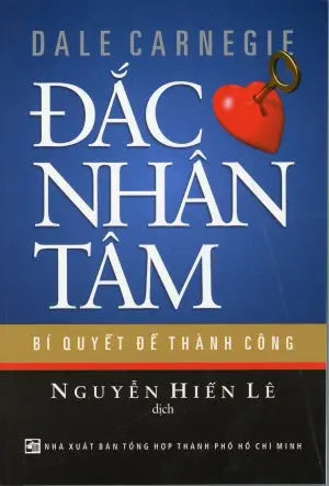 Đắc Nhân Tâm - Bí Quyết Để Thành Công (How to Win Friends and Influence People) . Tổng Hợp TP (Th.Lâm)