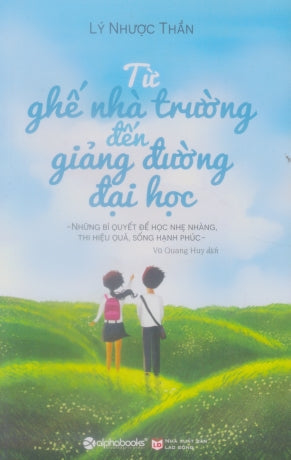 Từ Ghế Nhà Trường Đến Giảng Đường Đại Học . Lao Động (Alpha)