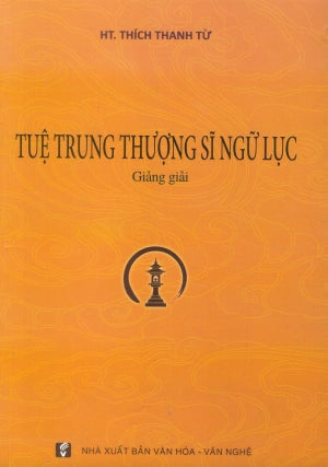 Tuệ Trung Thượng Sĩ Ngữ Lục Giảng Giải. VH Văn Nghệ