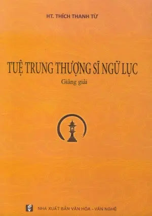 Tuệ Trung Thượng Sĩ Ngữ Lục Giảng Giải. VH Văn Nghệ