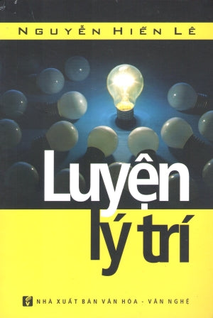 Luyện Lý Trí (Nguyễn Hiến Lê) . VH Văn Nghệ (Th.Lâm)