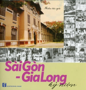 Sài Gòn Gia Long Kỷ Niệm . VH Văn Nghệ