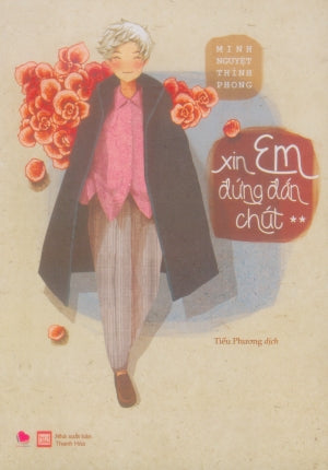 Xin Em Đứng Đắn Chút - Tập 2 (Tiểu Thuyết). Thanh Hóa (Bachviet)