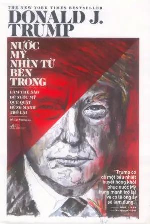 Nước Mỹ Nhìn Từ Bên Trong / Crippled America: How To Make America Great Again (Donald J. Trump). Thế Giới (Nhã Nam)
