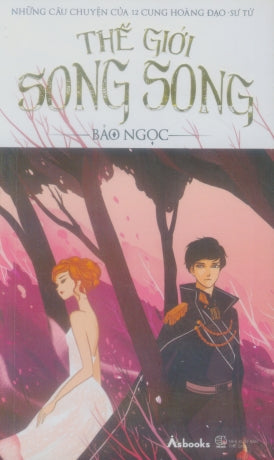 Thế Giới Song Song (Những Câu Chuyện Của 12 Cung Hoàng Đạo - Sư Tử) . Thế Giới (AZ)