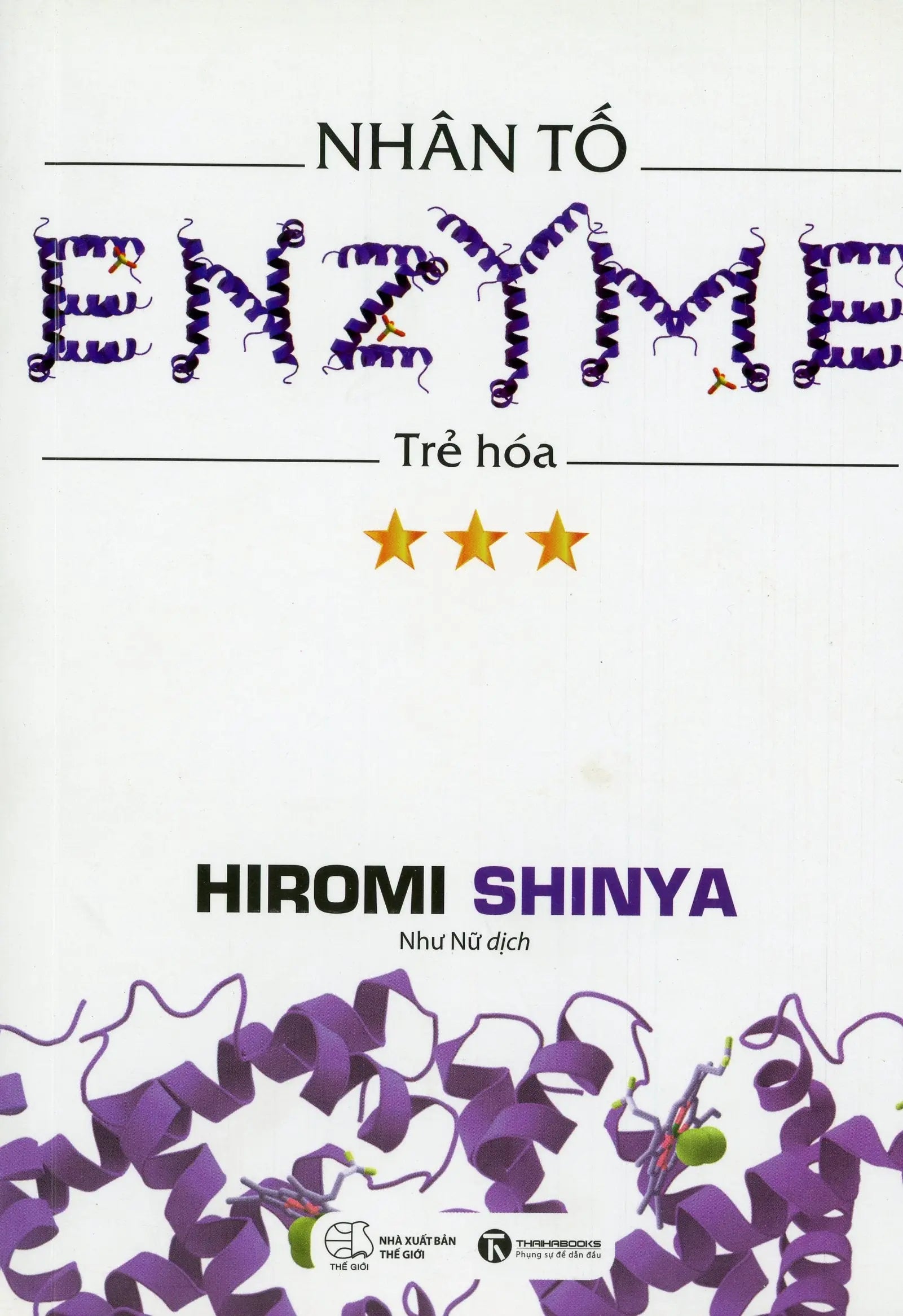 Nhân Tố ENZYME - Trẻ hóa Thế Giới (Thaiha)