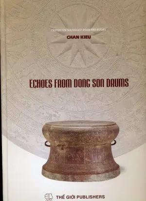 Echoes From Dong Son Drums (English Version, Hard Cover)/ (Vang Vọng Từ Trống Đông Sơn) Thế Giới