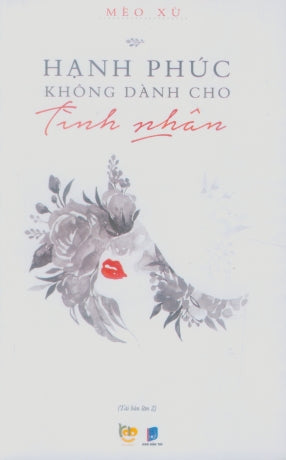 Hạnh Phúc Không Dành Cho Tình Nhân . Dân Trí (YOLOBooks)