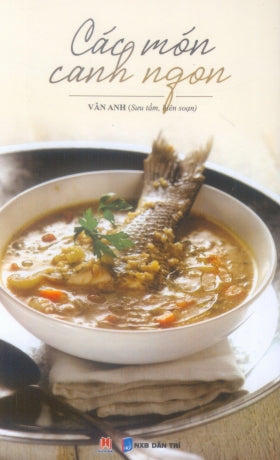 Các Món Canh Ngon Dân Trí (H.Hoàng)