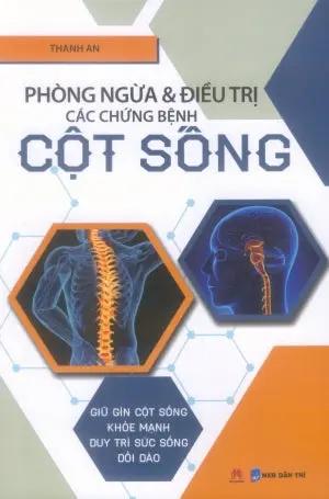 Phòng Ngừa Và Điều Trị Các Chứng Bệnh Cột Sống . Dân Trí (H.Hoàng)