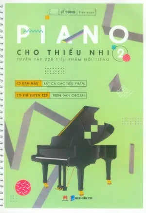 Piano Cho Thiếu Nhi - Tuyển Tập 220 Tiểu Phẩm Nổi Tiếng (Tập 2)(Sách + 1 CD) Dân Trí (H.Hoàng)