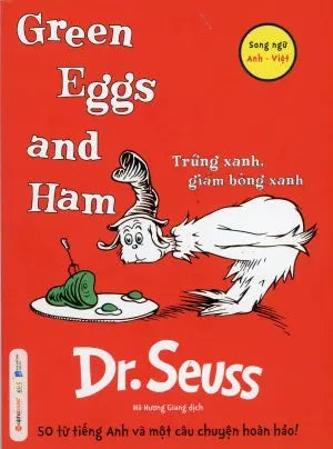 Dr. Seuss - Trứng Xanh, Giăm Bông Xanh/ Green Eggs And Ham (Song Ngữ Anh Việt - Bilingual English Vietnamese) Dân Trí (Alpha)