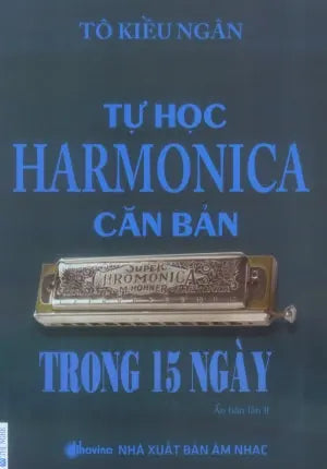 Tự Học Harmonica Căn Bản Trong 15 Ngày (Sách + 1 CD) (Tự Học Khẩu Cầm).